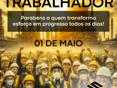 1º de Maio - Data marca a história de luta dos trabalhadores no mundo e no Brasil 